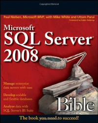 Paul Nielsen, Uttam Parui, Mike White — Microsoft SQL Server 2008 Bible