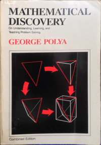 George Polya — Mathematical discovery: on understanding teaching problem solving