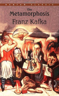 Franz Kafka — The Metamorphosis (Bantam Classics)