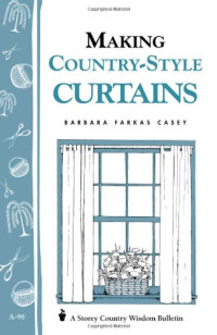Barbara Farkas Casey — Making Country-Style Curtains