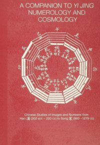 Bent Nielsen — A Companion to Yi Jing Numerology and Cosmology