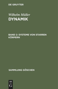 Wilhelm Müller — Dynamik: Band 2 Systeme von starren Körpern