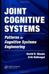 David D. Woods, Erik Hollnagel — Joint Cognitive Systems: Patterns in Cognitive Systems Engineering