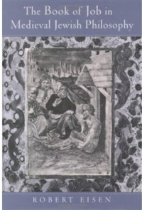 Robert Eisen — The Book of Job in Medieval Jewish Philosophy