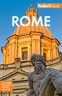 Laura Itzkowitz, Natalie Kennedy — Fodor's Rome (Full-color Travel Guide)