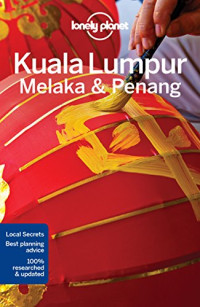 Lonely Planet, Simon Richmond, Isabel Albiston — Lonely Planet Kuala Lumpur, Melaka & Penang