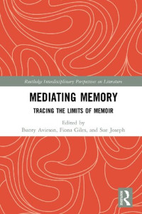 Bunty Avieson, Fiona Giles, Sue Joseph — Mediating Memory