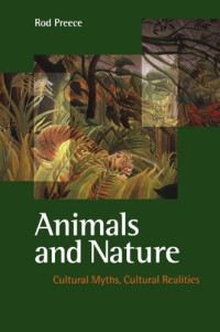 Rod Preece — Animals and Nature: Cultural Myths, Cultural Realities