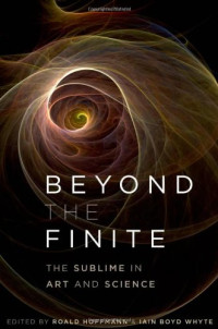 Roald Hoffmann, Iain Boyd Whyte — Beyond the Finite: The Sublime in Art and Science
