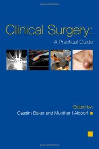 Qassim Baker, Munther Aldoori — Guidelines in Clinical Surgery A Trainee Handbook (Hodder Arnold Publication)