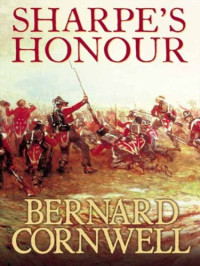 Bernard Cornwell — Sharpe's Adventure 16 Sharpe's Honour - Richard Sharpe and the Vitoria Campaign, February to June 1813