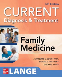 Jeannette E. South-Paul, Samuel C. Matheny, Evelyn L. Lewis — CURRENT Diagnosis & Treatment in Family Medicine