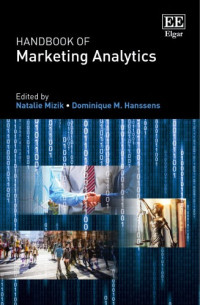 Natalie Mizik, Dominique M. Hanssens, Editors — Handbook of Marketing Analytics: Methods and Applications in Marketing Management, Public Policy, and Litigation Support