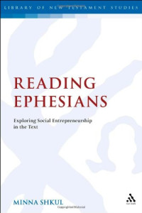 Minna Shkul — Reading Ephesians: Exploring Social Entrepreneurship in the Text