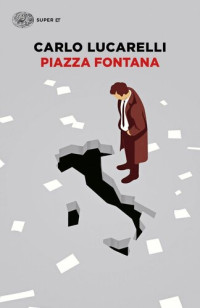 Carlo Lucarelli — Piazza Fontana