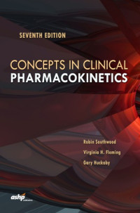 Robin Southwood, Virginia H. Fleming, Gary Huckaby — Concepts in Clinical Pharmacokinetics