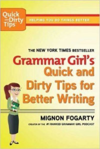 Fogarty Mignon. — Grammar Girl's Quick and Dirty Tips for Better Writing