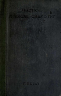 Findlay Alexander — Practical physical chemistry