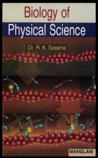 R.K. Saxena — Biology of Physical Science