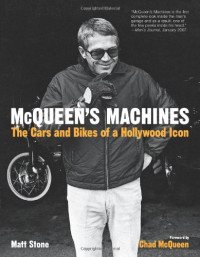 Matt Stone, Chad McQueen — McQueen's Machines: The Cars and Bikes of a Hollywood Icon