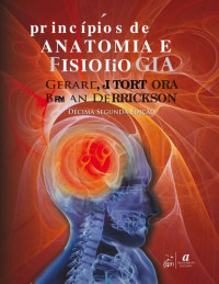 Gerard J. Tortora; Bryan Derrickson — Princípios de anatomia e fisiologia