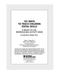 Lawrence E. — Shapiro 101 Ways to Teach Children Social Skills. A ready to use reproducible activity book