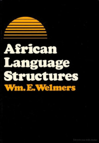 William Everett Welmers — African Language Structures