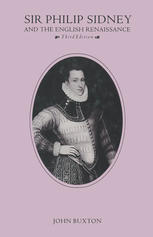 John Buxton (auth.) — Sir Philip Sidney and the English Renaissance