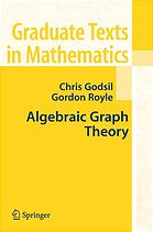 C D Godsil; Gordon Royle — Algebraic graph theory