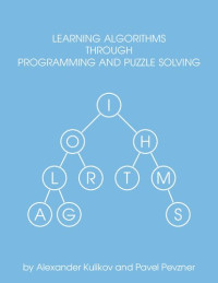 Alexander S. Kulikov and Pavel Pevzner — Learning Algorithms Through Programming and Puzzle Solving