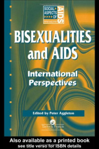 Peter Aggleton — Bisexualities and AIDS: International Perspectives (Social Aspects of Aids Series)