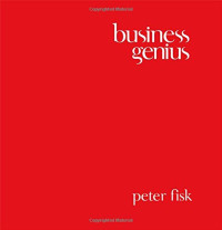 Fisk, Peter Robert — Business genius : a more inspired approach to business growth