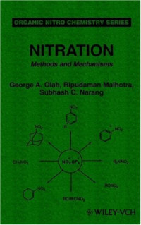 George A. Olah, Ripudaman Malhotra, Subhash C. Narang — Nitration: Methods and Mechanisms (Organic Nitro Chemistry)