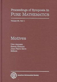 Uwe Jannsen, Steven L. Kleiman — Motives (Proceedings of Symposia in Pure Mathematics) (Part 1)