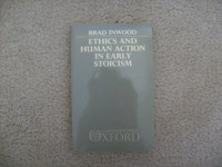Brad Inwood — Ethics and Human Action in Early Stoicism