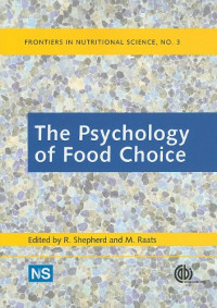 R. Shepherd, M. Raats — The Psychology of Food Choice (Frontiers in Nutritional Science)