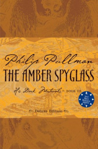 Philip Pullman — The Amber Spyglass