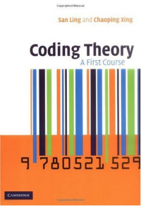 San Ling, Chaoping Xing — Coding theory: a first course