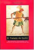 Jose Bengoa — El Tratado de Quilin: Documentos Adicionales a la Historia de Los Antiguos Mapuches del Sur (DOS Siglos)