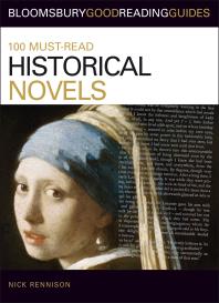 Nick Rennison; Nick Rennison — 100 Must-Read Historical Novels