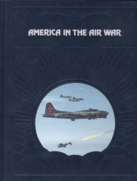 Edward Jablonski — The Epic of Flight: America in the air war