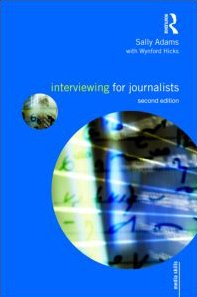Sally Adams, Wynford Hicks — Interviewing for Journalists (Media Skills)