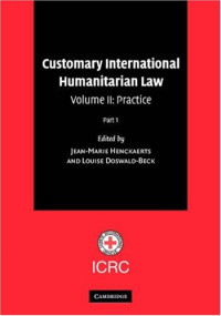 Jean,Marie Henckaerts, Louise Doswald,Beck — Customary International Humanitarian Law