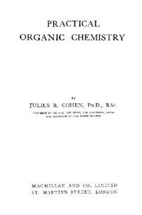 Cohen J.B. — Practical organic chemistry 2 ed.