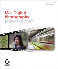 Dennis R. Cohan, Erica Sadun, Dennis R. Cohen — Mac Digital Photography
