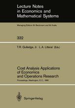 Katsuaki L. Terasawa, Stanley M. Besen (auth.), Thomas R. Gulledge Jr., Lewis A. Litteral (eds.) — Cost Analysis Applications of Economics and Operations Research: Proceedings of the Institute of Cost Analysis National Conference, Washington, D.C., July 5–7, 1989
