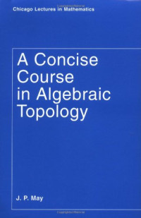 J. P. May — A Concise Course in Algebraic Topology