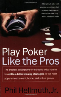 Phil Hellmuth — Play Poker Like the Pros.