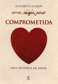 Elizabeth Gilbert — Comprometida