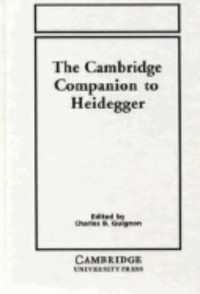 Charles Guignon — The Cambridge Companion to Heidegger
